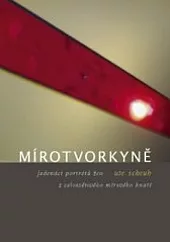 Mírotvorkyně - Jedenáct portrétů žen z celosvětového mírového hnutí