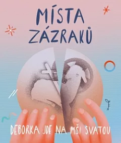 Místa zázraků: Deborka jde na mši svatou