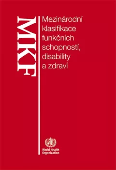 MKF Mezinárodní klasifikace funkčních schopností,