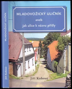 Mladovožický uličník, aneb, Jak ulice k názvu přišly
