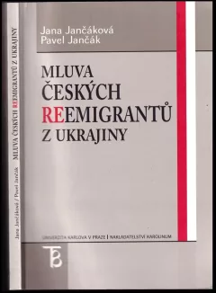 Mluva českých reemigrantů z Ukrajiny