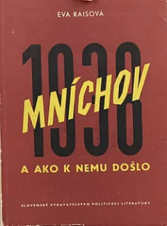 Mníchov 1938 a ako k nemu došlo