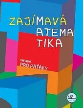 Zajímavá matematika (nejen) pro páťáky