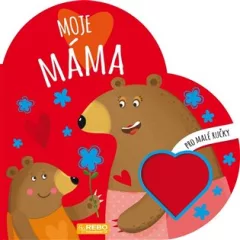 Moje máma - Pro malé ručky