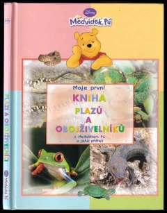 Moje první kniha plazů a obojživelníků s Medvídkem Pú a jeho přáteli