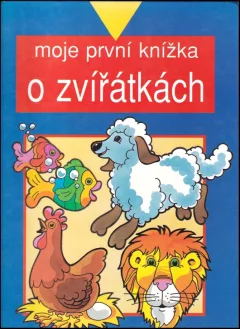 Moje první knížka o zvířátkách