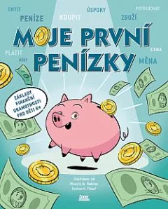 Moje první penízky: Základy finanční gramotnosti pro děti 6+