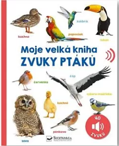 Moje velká kniha: Zvuky ptáků