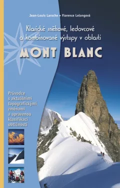 Mont Blanc - Klasické sněhové, ledovcové a kombinované výstupy