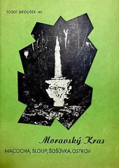 Moravský Kras: Macocha, Sloup, Šošůvka, Ostrov