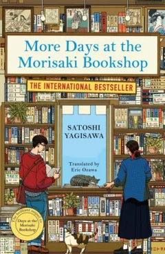More Days at the Morisaki Bookshop: The cosy sequel to DAYS AT THE MORISAKI BOOKSHOP, the perfect gift for book lovers