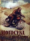 Motocykl z podzemí