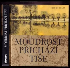 Moudrost přichází tiše