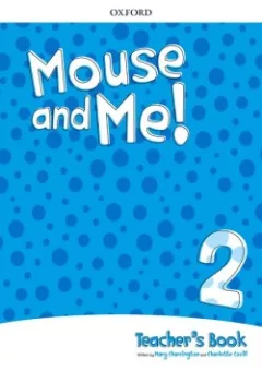 Mouse and Me! 2 Teacher´s Book Pack