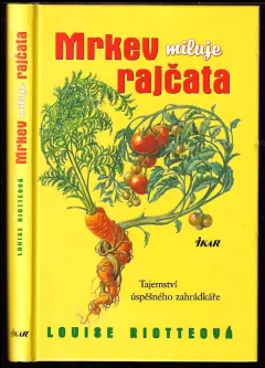 Mrkev miluje rajčata