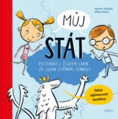 Můj stát. Putování s českým lvem za sedmi státními symboly