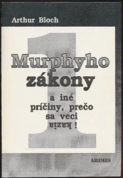 Murphyho zákony a iné príčiny, prečo sa veci kazia