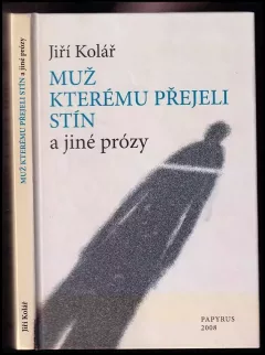 Muž kterému přejeli stín a jiné prózy