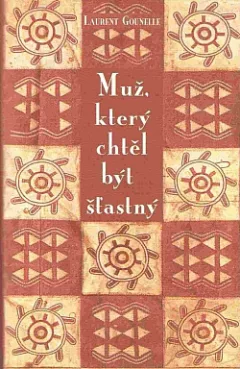 Muž, který chtěl být šťastný