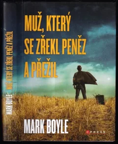 Muž, který se zřekl peněz a přežil