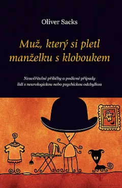 Muž, který si pletl manželku s kloboukem