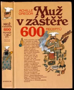 Muž v zástěře, aneb, Literární kuchtění, čili, Faire sa cuisine littéraire
