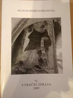Muzeum Jindřichohradecka 75. Výroční Zpráva