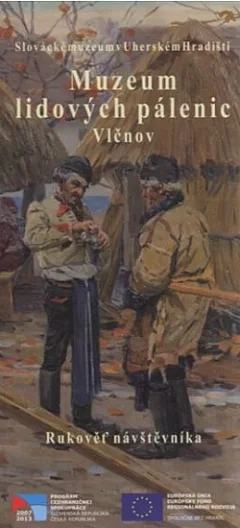 Muzeum lidových pálenic Vlčnov: rukověť návštěvníka