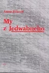 My z Jedwabneho