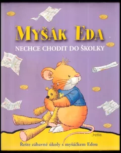 Myšák Eda nechce chodit do školky