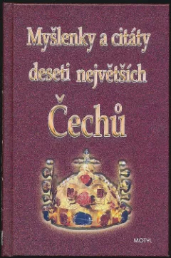 Myšlenky a citáty deseti největších Čechů