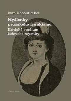Myšlenky pražského frankismu: Kritické studium židovské mystiky