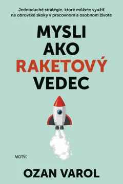 Mysli ako raketový vedec