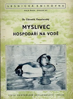 Myslivec hospodaří na vodě