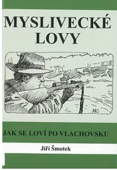 Myslivecké lovy: jak se loví po vlachovsku
