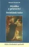 Mystika a proroctví - Dominikánská tradice