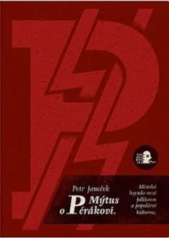 Mýtus o Pérákovi: Městská legenda mezi folklorem a populární kulturou