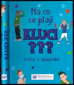 Na co se ptají kluci???