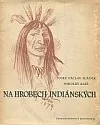 Na hrobech indiánských