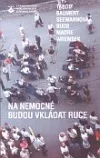 Na nemocné budou vkládat ruce