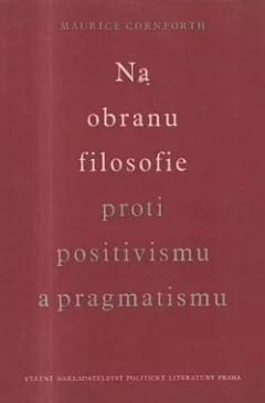 Na obranu filosofie proti positivismu a pragmatismu