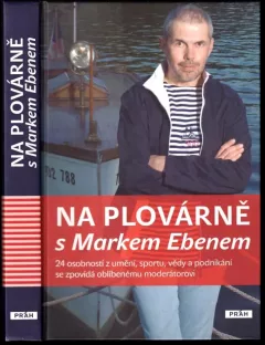 Na plovárně s Markem Ebenem