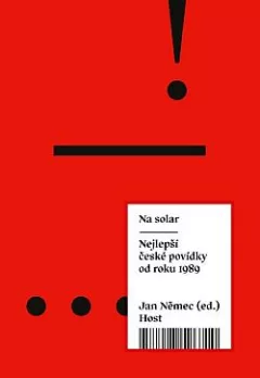 Na solar: Nejlepší české povídky od roku 1989