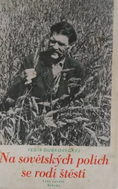 Na sovětských polích se rodí štěstí