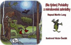 (Na týden) Pohádky z mirošovské zahrádky