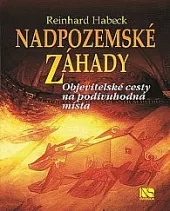 Nadpozemské záhady - Objevitelské cesty na podivuhodná místa
