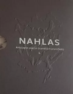 Nahlas: Antologie poezie osamělých písničkářů. 1.