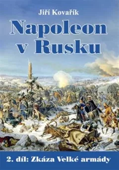 Napoleon v Rusku 2 - Zkáza Velké armády