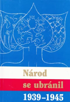 Národ se ubránil: 1939–1945