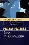 Naša nádej - ŽIvot bez kapitalizmu